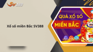 Xổ số miền Bắc SV388