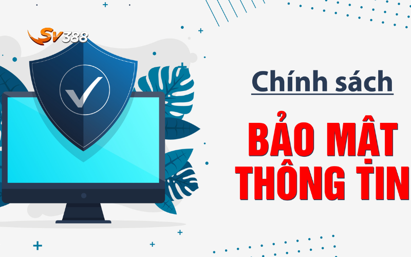 Chính sách bảo mật 2 Thông tin cơ bản chính sách bảo mật SV388