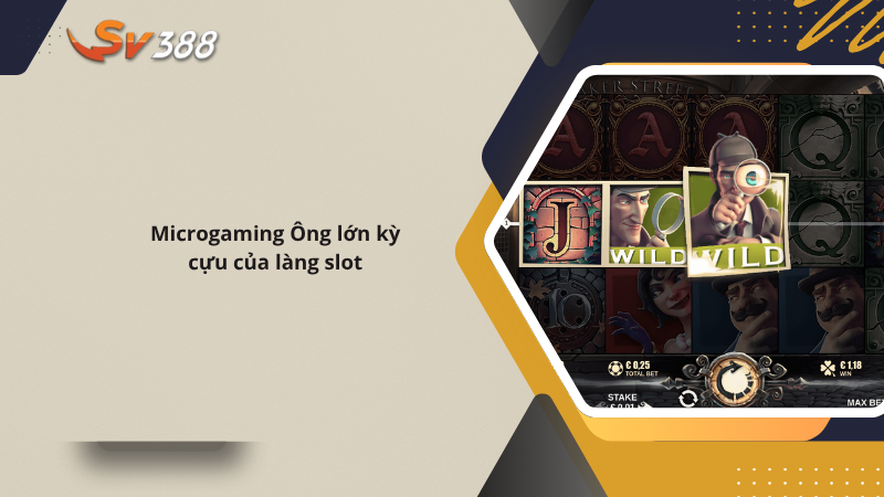Tổng hợp các nhà cung cấp game nổ hũ SV388 Jackpot bùng nổ 3 Microgaming – Ông lớn kỳ cựu của làng slot