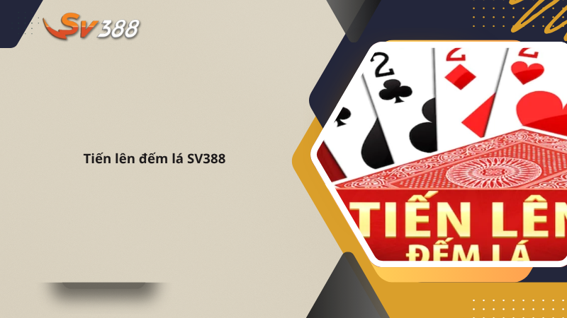 Tiến lên đếm lá SV388