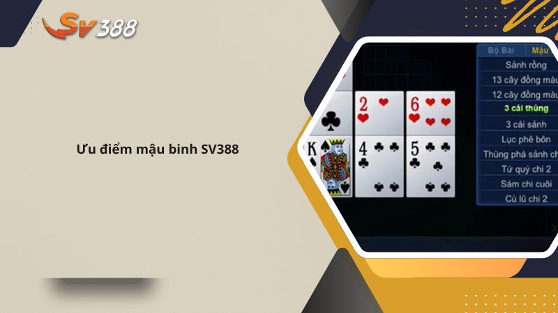 Mẹo chơi mậu binh SV388 thắng lớn cao thủ chia sẻ 2 Ưu điểm mậu binh SV388