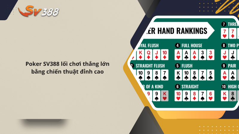 Poker SV388 lối chơi thắng lớn bằng chiến thuật đỉnh cao